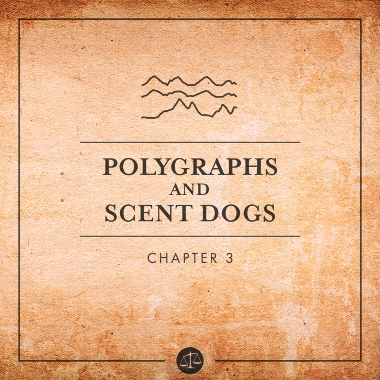 Episode 03 Polygraphs and Scent Dogs